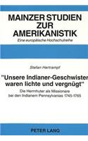 «Unsere Indianer-Geschwister Waren Lichte Und Vergnuegt»-