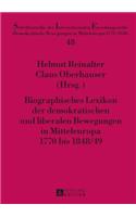 Biographisches Lexikon Der Demokratischen Und Liberalen Bewegungen in Mitteleuropa 1770 Bis 1848/49