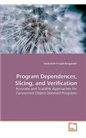 Program Dependences, Slicing, and Verification