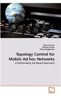 Topology Control for Mobile Ad hoc Networks