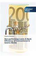 Non-performing Loans & Bank Efficiency of Conventional & Islamic Banks