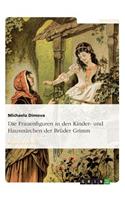 Die Frauenfiguren in den Kinder- und Hausmärchen der Brüder Grimm