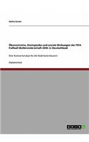 Ökonomische, ökologische und soziale Wirkungen der FIFA Fußball-Weltmeisterschaft 2006 in Deutschland