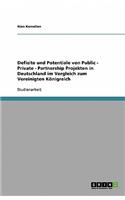 Defizite und Potentiale von Public - Private - Partnership Projekten in Deutschland im Vergleich zum Vereinigten Königreich