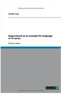 Supernatural as an example for language in TV series