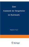 Zum Ausstande der Bergarbeiter im Ruhrbezirk