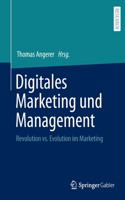 Digitales Marketing Und Management: Revolution vs. Evolution Im Marketing