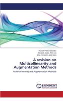 Revision on Multicollinearity and Augmentation Methods