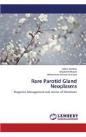 Rare Parotid Gland Neoplasms