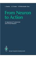 From Neuron to Action