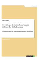Sweatshops als Herausforderung im Zeichen der Globalisierung