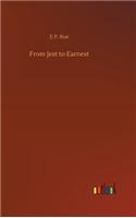 From Jest to Earnest