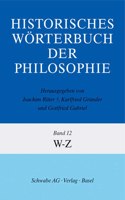 Historisches Worterbuch Der Philosophie Gesamtwerk / Bd. 12