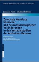 Zerebrale Korrelate klinischer und neuropsychologischer Veränderungen in den Verlaufsstadien der Alzheimer-Demenz