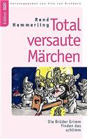 Total versaute Märchen