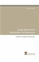 Local Structures Determine Performance