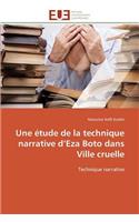 Une étude de la technique narrative d eza boto dans ville cruelle: (Omn.Univ.Europ.)