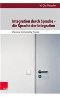 Integration durch Sprache – die Sprache der Integration