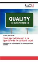 Una Aproximacion a la Gestion de La Calidad Total