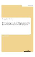Entwicklung von Controllinginstrumenten für internetbasierte Geschäftsprozesse