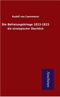 Die Befreiungskriege 1813-1815
