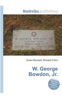 W. George Bowdon, Jr.: (English)