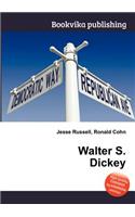 Walter S. Dickey