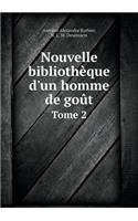 Nouvelle Bibliothèque d'Un Homme de Goût Tome 2