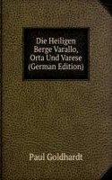 Die Heiligen Berge Varallo, Orta Und Varese (German Edition)