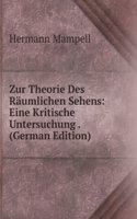 Zur Theorie Des Raumlichen Sehens: Eine Kritische Untersuchung . (German Edition)