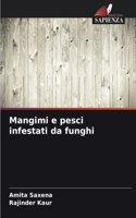 Mangimi e pesci infestati da funghi