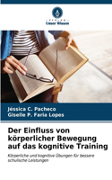 Einfluss von körperlicher Bewegung auf das kognitive Training