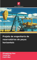 Projeto de engenharia de reservatórios de poços horizontais