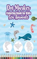 Dot Marker Coloring Book for Kids - Sea Animals