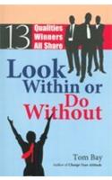 Look Within Or Do Without (13 Qualities Winners All Share)