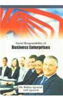 Social Responsibility Of Business Enterprises