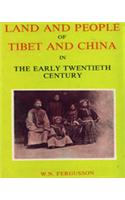 Land and the People of Tibet and China in the Early Twentieth Century