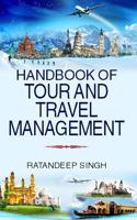 HANDBOOK OF TOUR AND TRAVEL MANAGEMENT