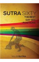 Sutra Sixty - The Best Gay Sex Positions