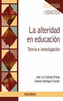 La alteridad en educacion: Teoria e investigacion
