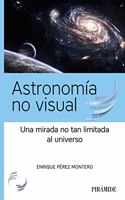 Astronomia no visual: Una mirada no tan limitada al universo