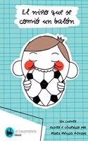 EL NINO QUE SE COMIO UN BALON