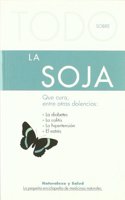 Todo Sobre La Soja
