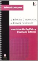La definicion, la enumeracion, la division y la clasificacion: caractrerizacion linguistica y tratamiento didactico