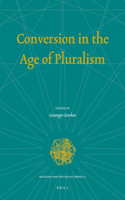 Conversion in the Age of Pluralism: (17 Religion and the Social Order)