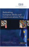 Rethinking European Media and Communications Policy