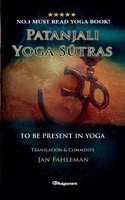 Patanjali Yoga Sutras - To Be Present in Yoga