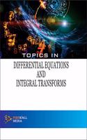 Topics in Differential Equations and Integral Transforms