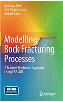 Modelling Rock Fracturing Processes