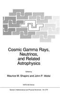 Cosmic Gamma Rays, Neutrinos, and Related Astrophysics